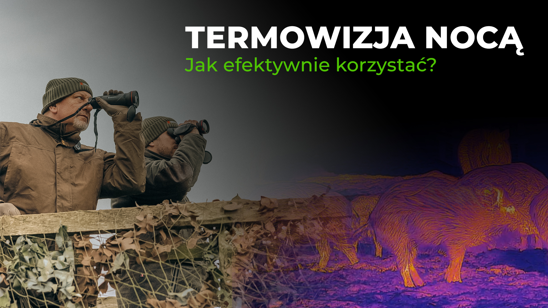 Jak efektywnie korzystać z termowizji podczas polowania nocą?